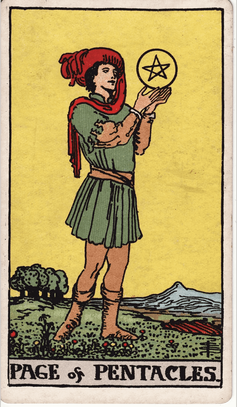 The Page of Pentacles from the 1909 Rider-Waite-Smith deck: a young person in a green tunic and red hat stands in a flowering meadow, holding up a pentacle and gazing at it, with plowed fields and trees behind