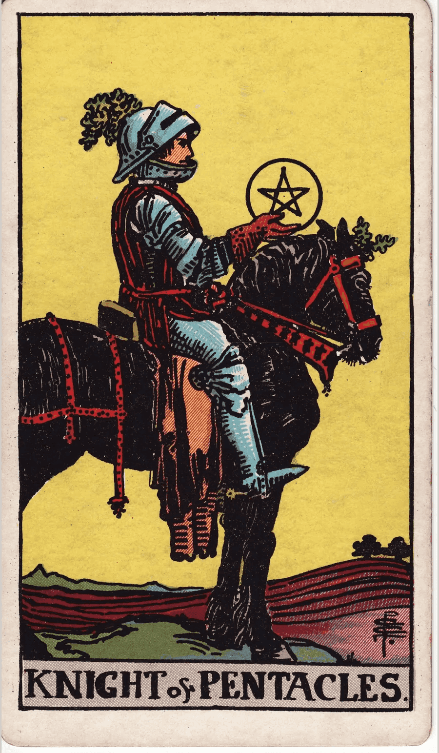 The Knight of Pentacles from the 1909 Rider-Waite-Smith deck: a knight in armor sits still on a heavy black horse in a plowed field, holding a pentacle in his hand and looking at it