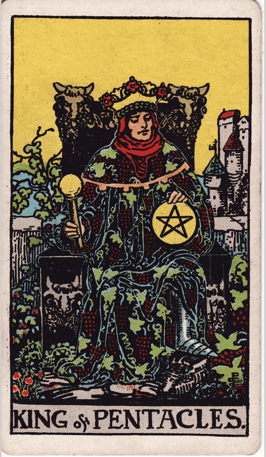 The King of Pentacles from the 1909 Rider-Waite-Smith deck: a king in a robe covered with grapevines sits on a throne decorated with bull heads, holding a scepter and a pentacle, with a castle behind him