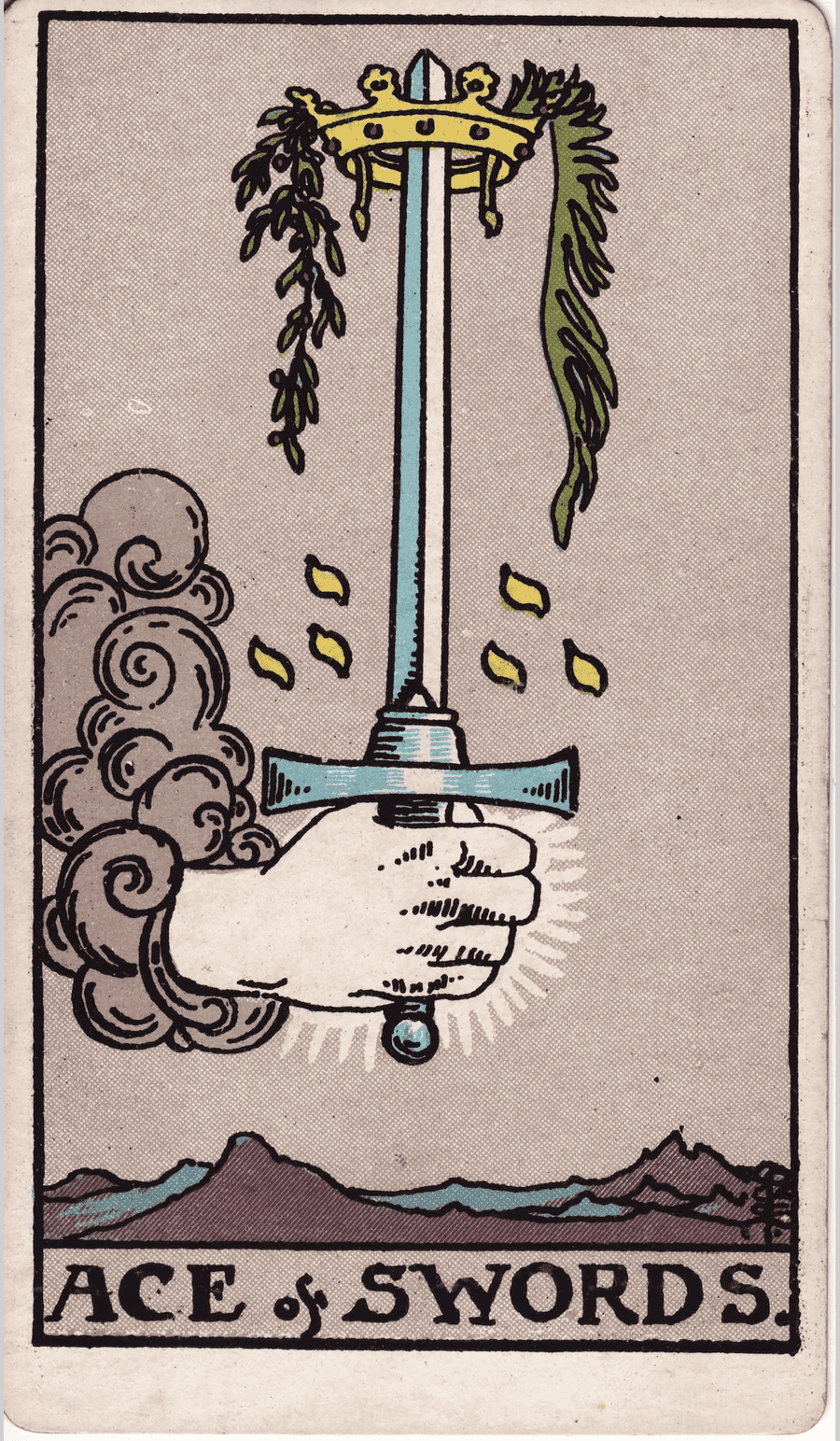 The Ace of Swords from the 1909 Rider-Waite-Smith deck: a hand from a cloud holds an upright sword whose tip passes through a golden crown hung with an olive branch and a palm frond, above gray mountains